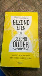 - Gezond eten, gezond ouder worden, Boeken, Ophalen of Verzenden, Zo goed als nieuw, Dieet en Voeding, Eric De Maerteleire