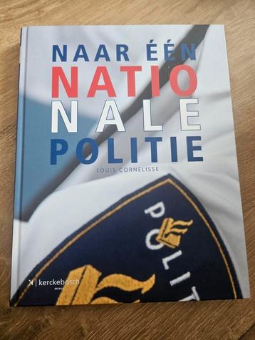 Naar één Nationale Politie - Louis Cornelisse beschikbaar voor biedingen