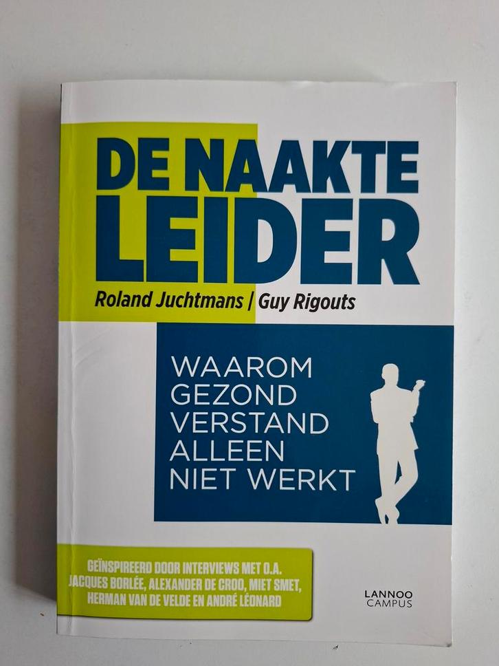 De Naakte Leider - Roland Juchtmans/Guy Rigouts, Boeken, Economie, Management en Marketing, Zo goed als nieuw, Management, Ophalen of Verzenden