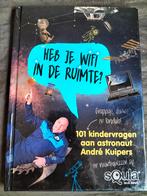 Heb je Wifi in de ruimte / 101 kindervragen André Kuipers, Boeken, Ophalen of Verzenden, Zo goed als nieuw, André Kuipers & Sander Koenen