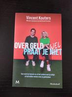Over Geld Wel Praat Je wel - Vincent Kouters, Ophalen, Zo goed als nieuw, Geld en Beleggen, Vincent Kouters