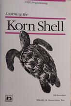 Korn Shell - O'Reilly, Boeken, Ophalen of Verzenden, Zo goed als nieuw, Software