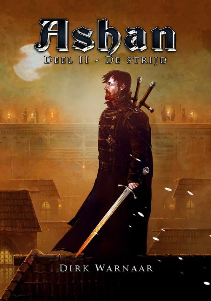 Ashan 2 - De strijd Auteur: Dirk Warnaar, Boeken, Fantasy, Gelezen, Ophalen of Verzenden