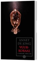 Annet de Jong - Vuurkoraal, Ophalen of Verzenden, Zo goed als nieuw, Annet de Jong