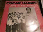oscar harris Love is the word 2211, Gebruikt, 7 inch, Single, Ophalen of Verzenden