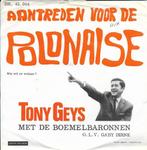 Tony Geys - Aantreden voor de polonaise, Gebruikt, 7 inch, Single, Ophalen of Verzenden