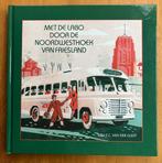 Met de LABO door de Noorwesthoek van Friesland - M. vd Goot, Boeken, Vervoer en Transport, Verzenden, Gelezen, Bus