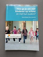 ‘Hoe ga je om met kinderen op school en met hun ouders’, Ophalen of Verzenden, Alpha, Zo goed als nieuw, HBO