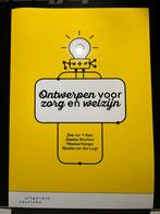 Ontwerpen voor zorg en welzijn boek, Boeken, Studieboeken en Cursussen, Ophalen of Verzenden, Beta, Nieuw, HBO