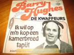 Barry Hughes + De Kwaffeurs: Ik wil op m`n kop een, Ophalen of Verzenden, Zo goed als nieuw, Single