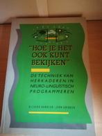 Hoe je het ook kunt bekijken - Bandler & Grinder, Boeken, Ophalen of Verzenden, Zo goed als nieuw, Overige onderwerpen, Richard Bandler, John Grinder
