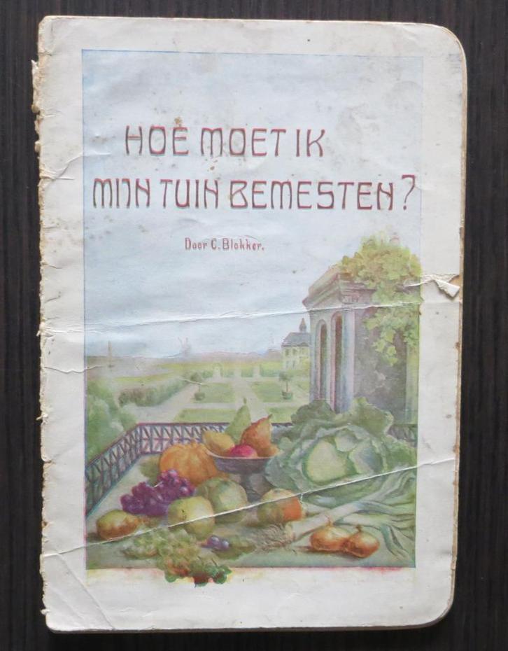 Oude brochure 'Hoe moet ik mijn tuin bemesten?' uit 1910, Antiek en Kunst, Antiek | Boeken en Bijbels, Verzenden