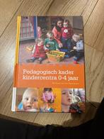 Pedagogisch kader kindercentra 0-4 jaar, Boeken, Ophalen of Verzenden, Zo goed als nieuw, MBO