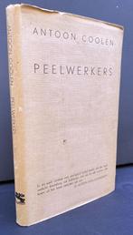 Coolen, Antoon - Peelwerkers (1941), Antiek en Kunst, Antiek | Boeken en Bijbels, Ophalen of Verzenden