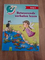 Betoverende verhalen, met quizvragen, groep 3, Ophalen, Gelezen