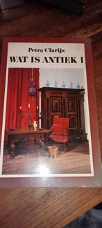 Wat is Antiek deel 1 - Petra Clarijs, Nieuw, Ophalen of Verzenden, Petra Clarijs, Overige onderwerpen