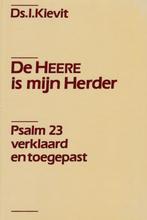 Ds.I.KIEVIT - DE HEERE IS MIJN HERDER, Boeken, Godsdienst en Theologie, Ophalen of Verzenden, Gelezen