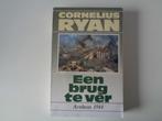 17948-10-2 : Een brug te ver, Arnhem 1944 - C. Ryan. AD, Boeken, Oorlog en Militair, Ophalen of Verzenden, Tweede Wereldoorlog