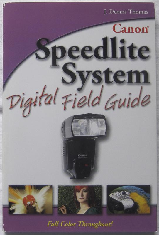Canon Speedlite System - Digital Field Guide J Dennis Thomas, Ophalen, Fotograferen en Filmen, Zo goed als nieuw, J. Dennis Thomas