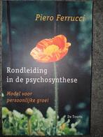 P. Ferrucci - Rondleiding in de psychosynthese, Boeken, P. Ferrucci, Nieuw, Ophalen of Verzenden, Ontwikkelingspsychologie