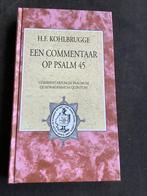 H.F. Kohlbrugge - Een commentaar op Psalm 45, Boeken, Godsdienst en Theologie, Ophalen of Verzenden, Zo goed als nieuw, H.F. Kohlbrugge