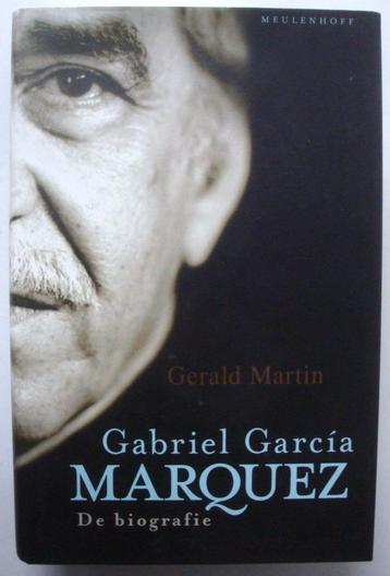 Gerald Martin Gabriel García Marquez De Biografie Meulenhoff