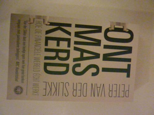 Peter van der Slikke - Ontmaskerd, Boeken, Economie, Management en Marketing, Zo goed als nieuw, Verzenden