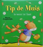 Kinderboek Tip de Muis (Tip de Muis is weer te laat), Gelezen, Fictie algemeen, Jongen of Meisje, Ophalen of Verzenden