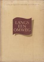 Langs een omweg. Annie Oosterbroek - Dutschun., Gelezen, Gelderland, Ophalen of Verzenden, Annie Oosterbroek-Dutschun