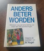 Anders Beter Worden - A. Vogel, Boeken, Ophalen of Verzenden, Gelezen, Kruiden en Alternatief, A. Vogel