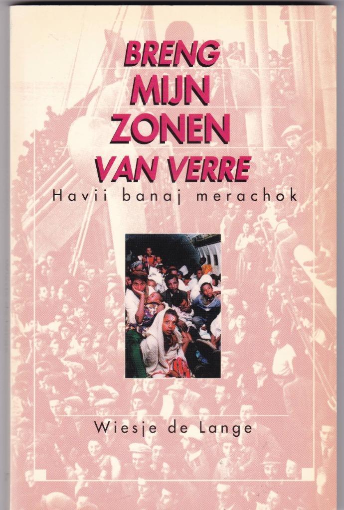 Lange, Wiesje de – Breng mijn zonen van verre Havii banaj me, Boeken, Godsdienst en Theologie, Nieuw, Christendom | Protestants
