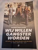 Wij Willen Gangster Worden - Boellaard, Meijer, van Hout, Ophalen of Verzenden, Zo goed als nieuw, George Boellaard, Overige
