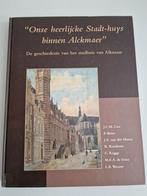 Onse heerlijcke stadt huys binnen Alckmaer, Ophalen of Verzenden, Zo goed als nieuw