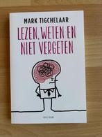 Lezen, weten en niet vergeten - Mark Tigchelaar, Ophalen of Verzenden, Zo goed als nieuw