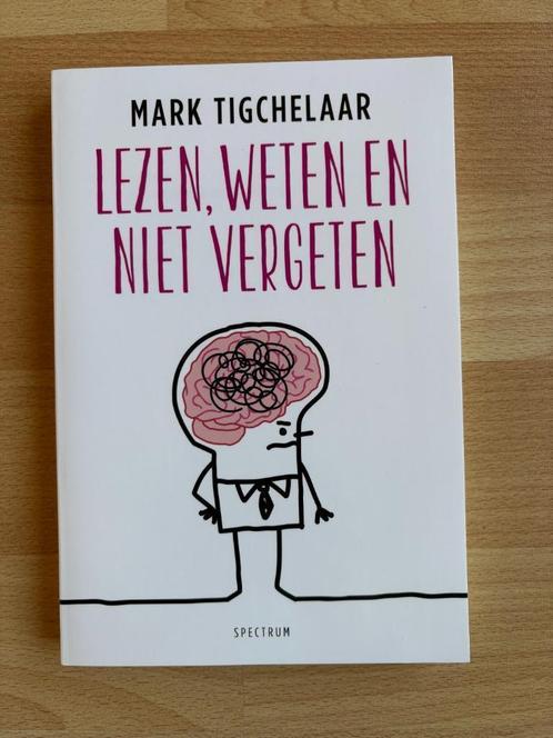 Lezen, weten en niet vergeten - Mark Tigchelaar, Boeken, Psychologie, Zo goed als nieuw, Ophalen of Verzenden