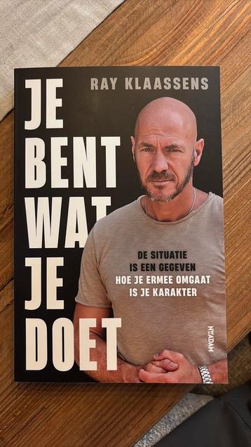 Je bent wat je doet ~ Ray Klaassens beschikbaar voor biedingen