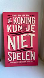Boris van der Ham - De koning kun je niet spelen, Boris van der Ham, Ophalen of Verzenden, Zo goed als nieuw, Politiek en Staatkunde