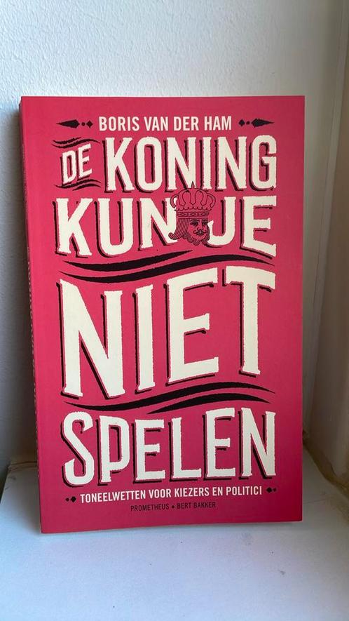 Boris van der Ham - De koning kun je niet spelen, Boeken, Politiek en Maatschappij, Zo goed als nieuw, Politiek en Staatkunde