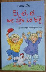 Ei ei ei we zijn zo blij - Carry Slee - Iris en Michiel, Boeken, Carry Slee & Dagmar Stam, Fictie algemeen, Jongen of Meisje, Ophalen of Verzenden