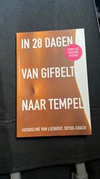 In 28 dagen van gifbelt naar tempel, Jacqueline van Lieshout, Ophalen of Verzenden, Zo goed als nieuw