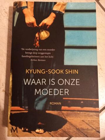 Kyung-Sook Shin - Waar is onze moeder? beschikbaar voor biedingen