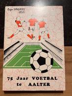 75 jaar voetbal te Aalter - Roger Vanlaere, Verzamelen, Sportartikelen en Voetbal, Boek of Tijdschrift, Ophalen of Verzenden, Zo goed als nieuw