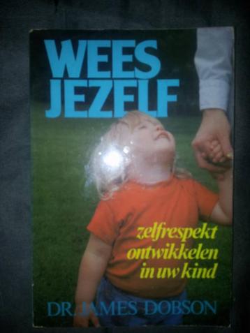 Wees jezelf / James Dobson.  beschikbaar voor biedingen