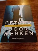 Marcel Reijmerink - Gezonddoorwerken, Boeken, Marcel Reijmerink, Ophalen of Verzenden, Zo goed als nieuw