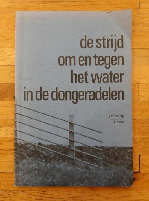 De strijd om en tegen het water in de dongeradelen friesland, Boeken, Geschiedenis | Stad en Regio, Zo goed als nieuw, 20e eeuw of later
