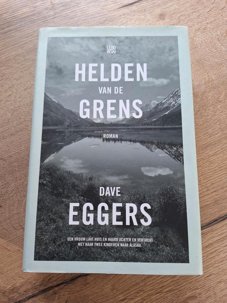 Dave Eggers - Helden van de grens, Boeken, Literatuur, Zo goed als nieuw, Ophalen of Verzenden