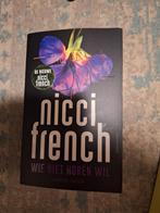 Nicci French - Wie niet horen wil, Ophalen of Verzenden, Gelezen, Nicci French, Nederland