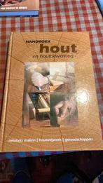 Handboek Hout en houtbewerking, Ophalen of Verzenden, Zo goed als nieuw