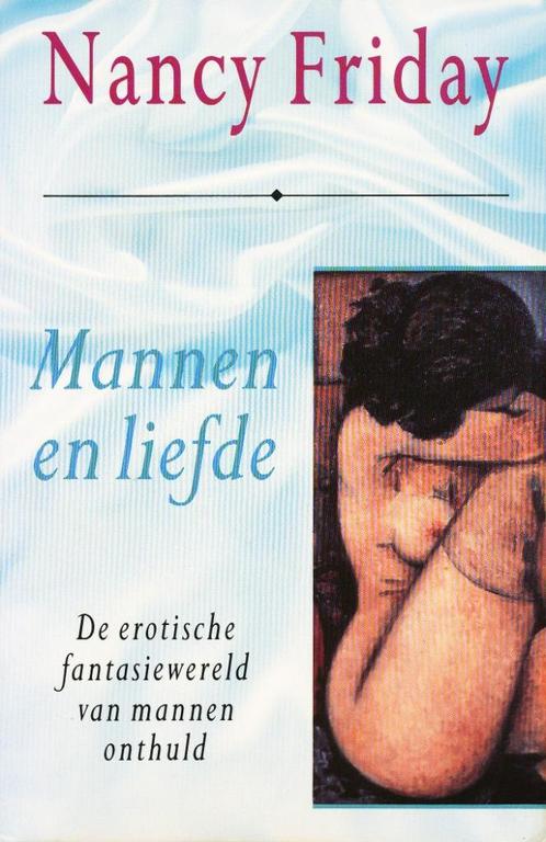 Mannen en Liefde - Nancy Friday  De fantasiewereld van manne, Boeken, Psychologie, Gelezen, Sociale psychologie, Verzenden