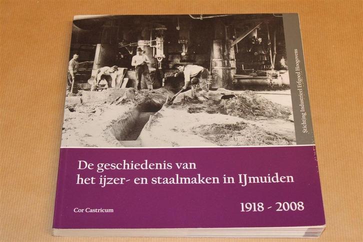 Geschiedenis IJzer & Staal IJmuiden — 90 Jaar Hoogovens, Boeken, Geschiedenis | Stad en Regio, Zo goed als nieuw, Ophalen of Verzenden